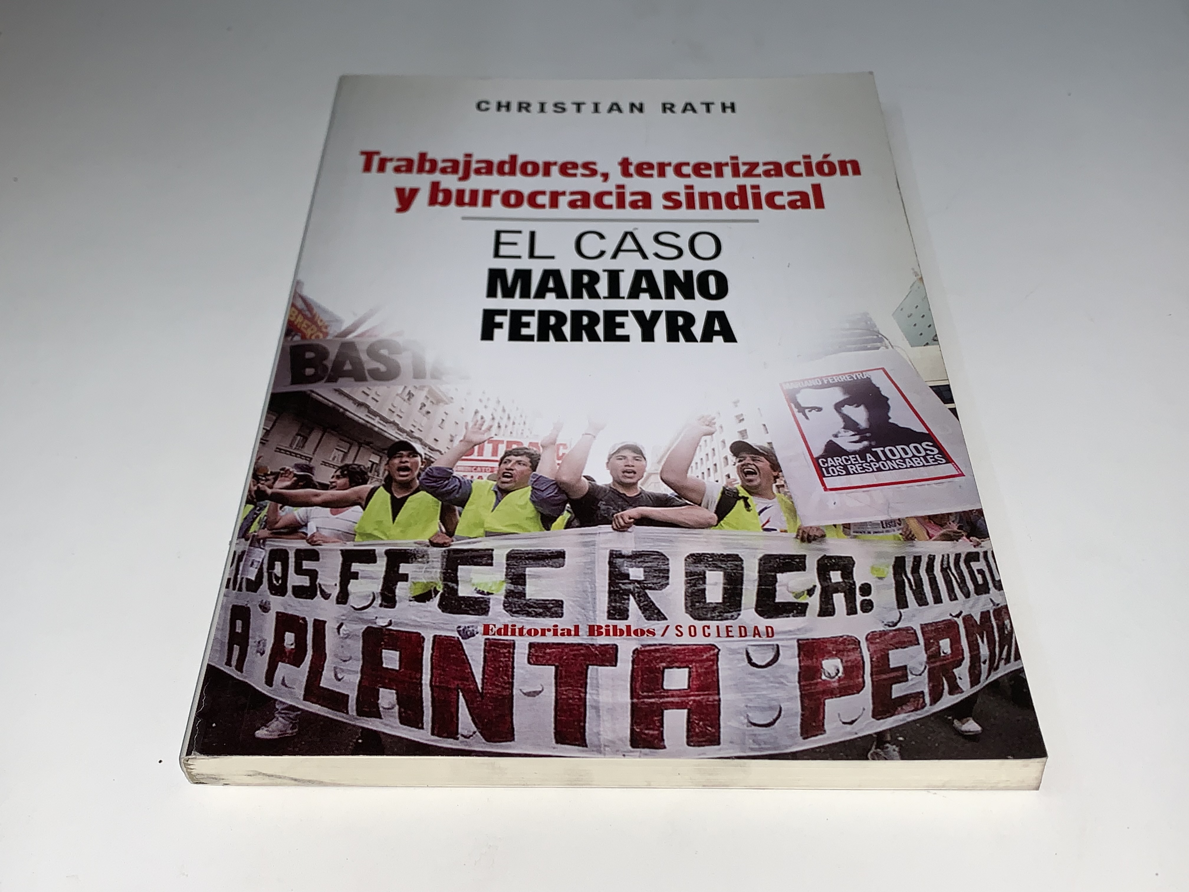 Trabajadores, tercerización y burocracia sindical. El caso Mariano Ferreyra