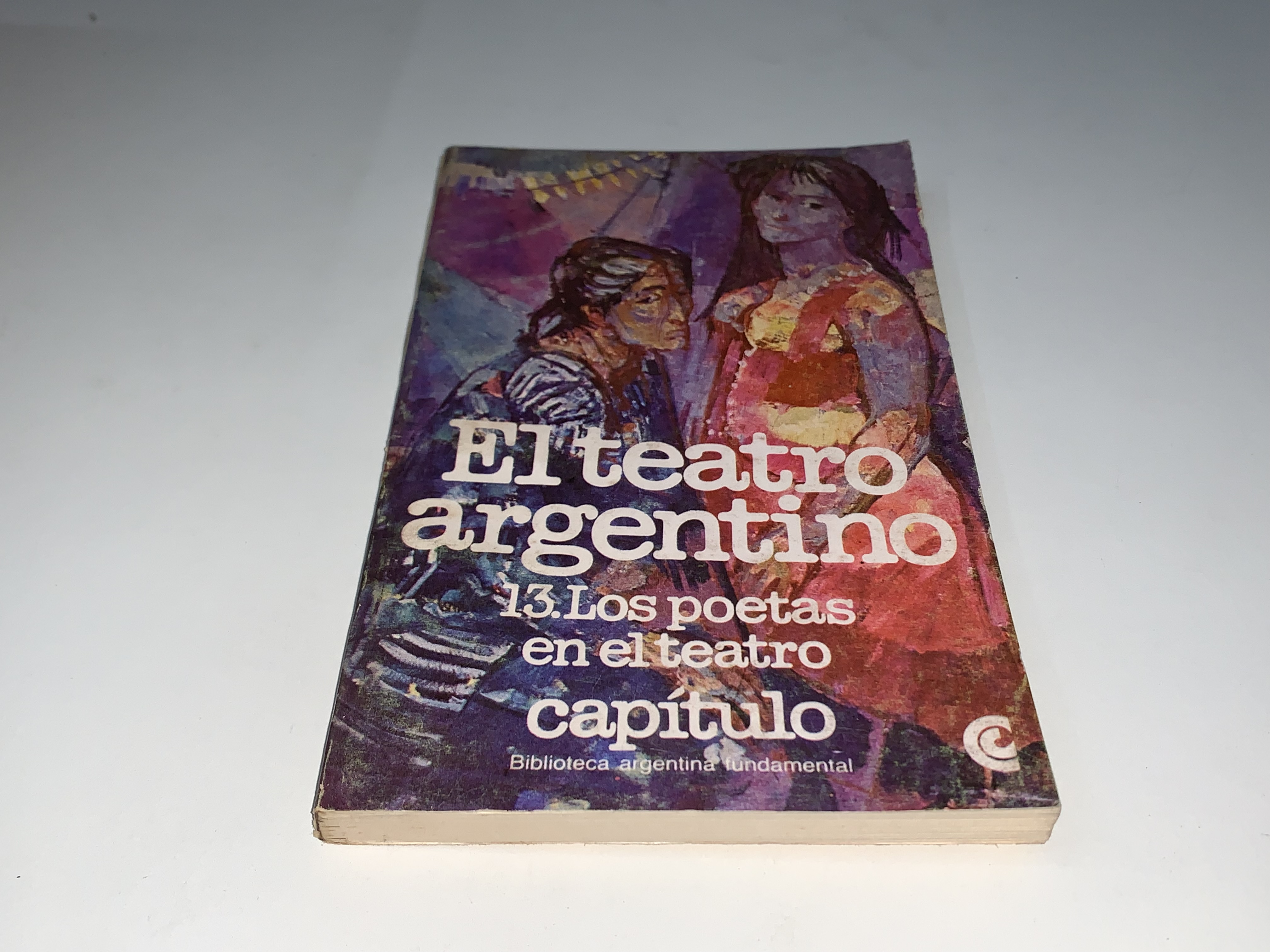 El teatro argentino 13. Los poetas en el teatro