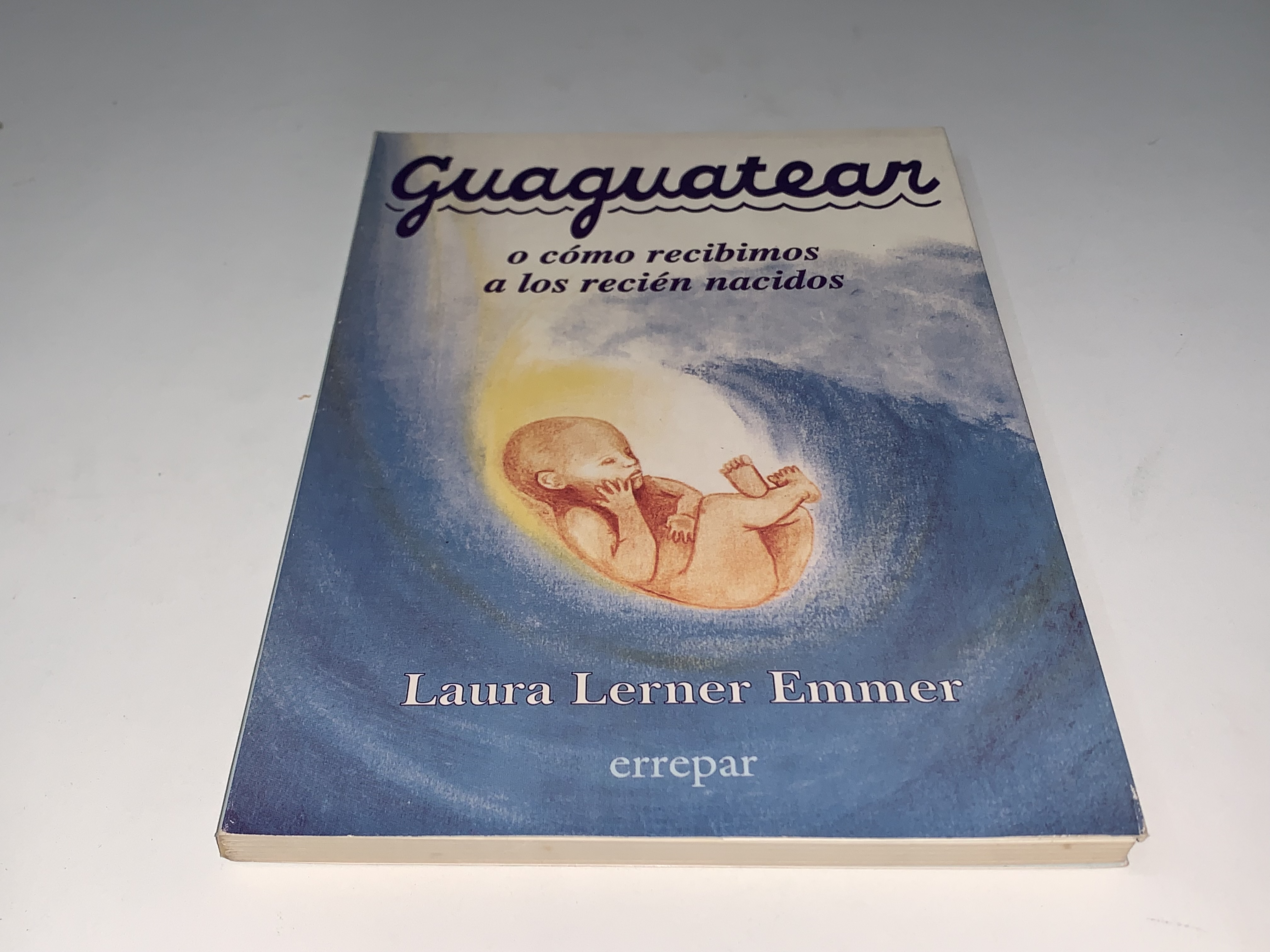 Guaguatear o cómo recibimos a los recién nacidos