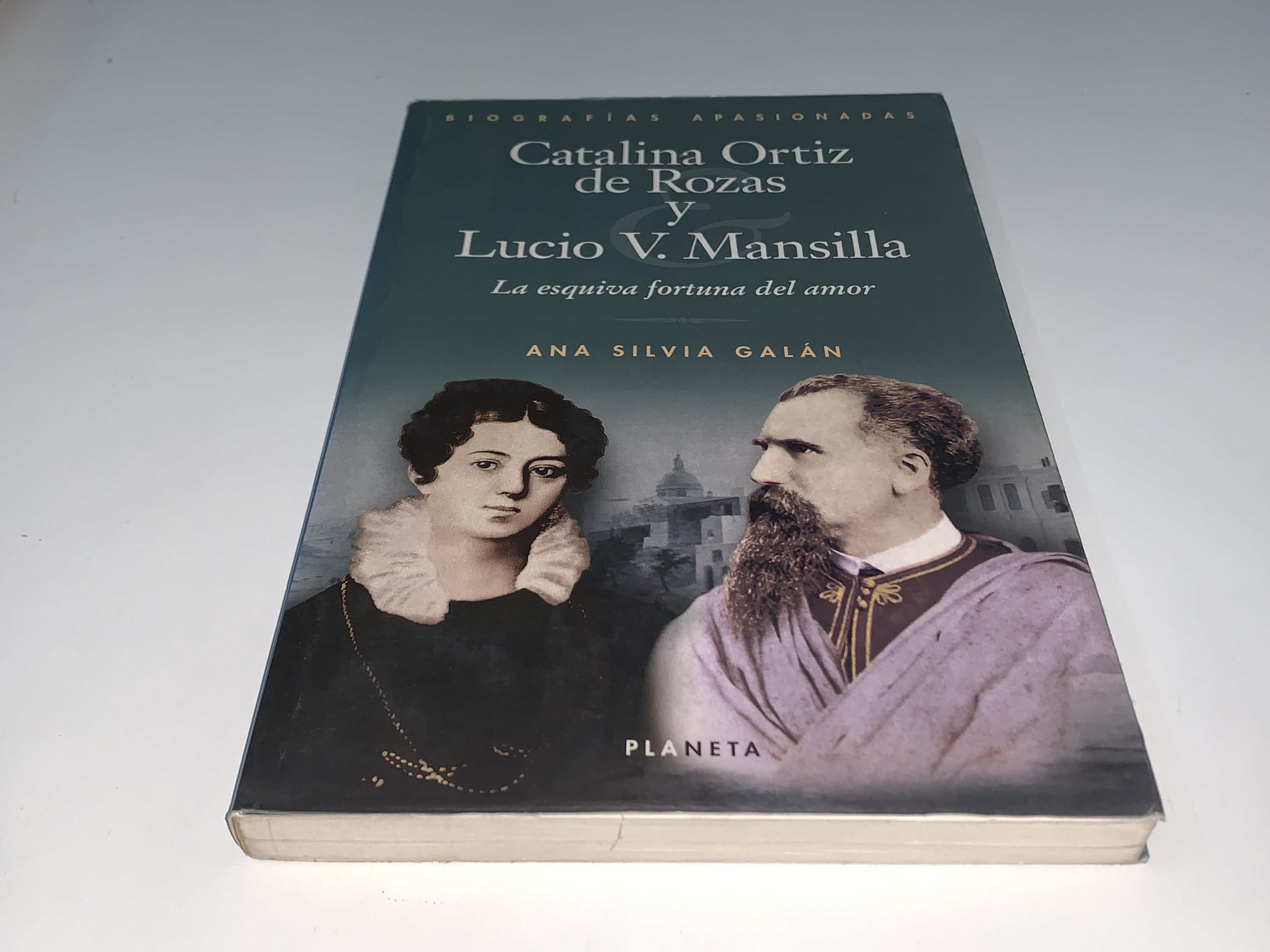 Catalina Ortiz de Rozas y Lucio V. Mansilla. La esquiva fortuna del amor