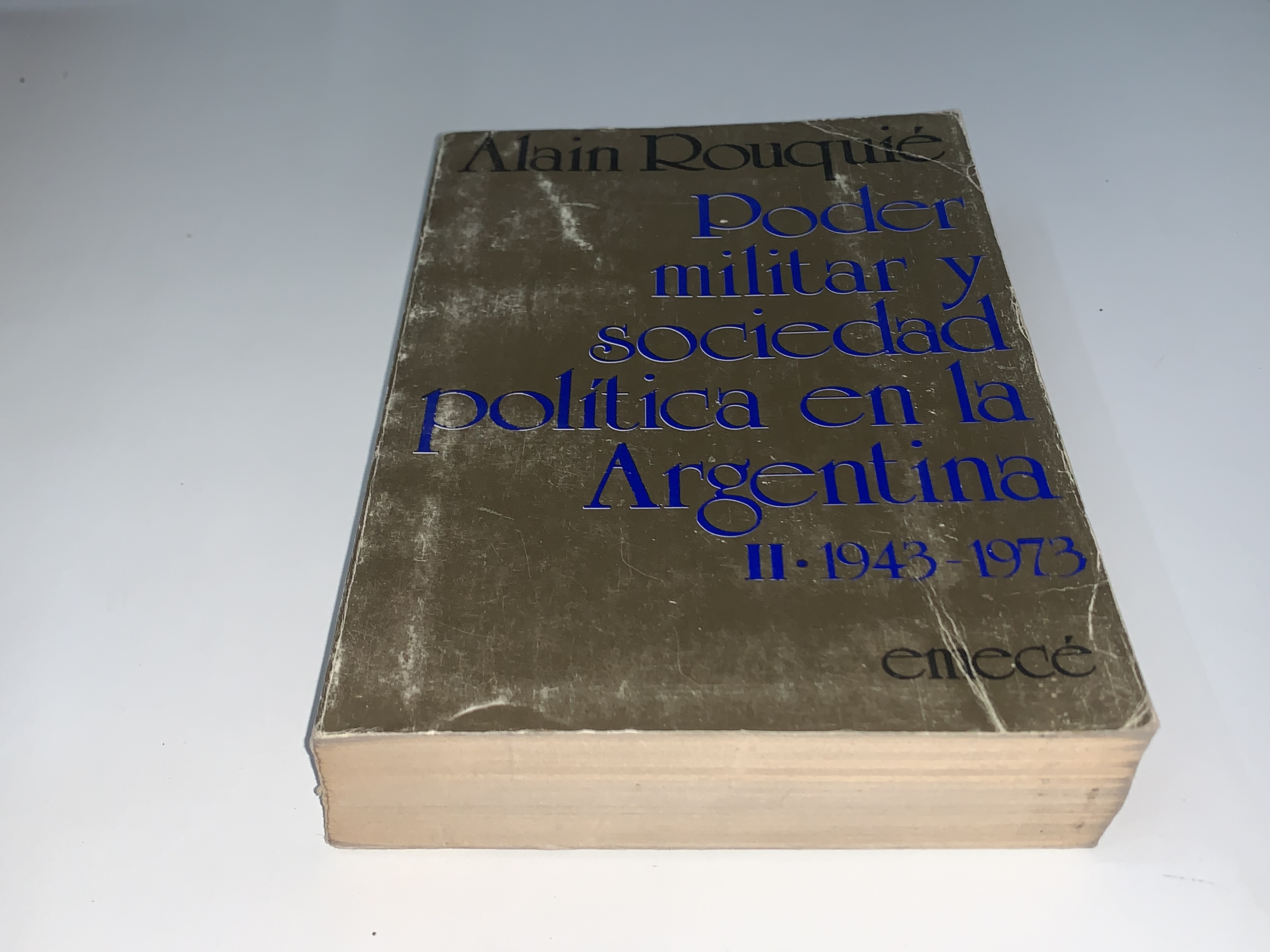 Poder militar y sociedad política en la Argentina II: 1943-1973