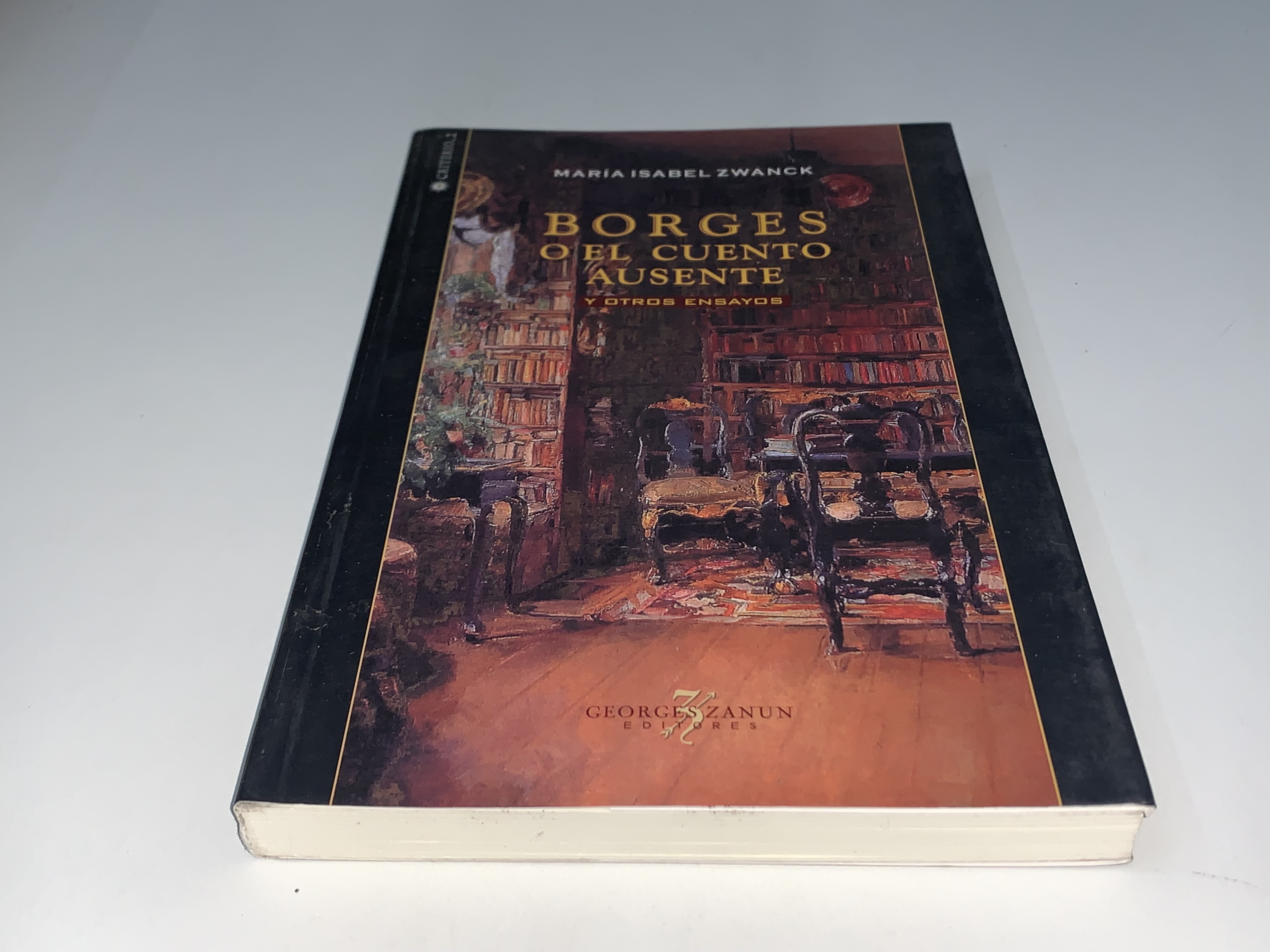 Borges o el cuento ausente y otros ensayos
