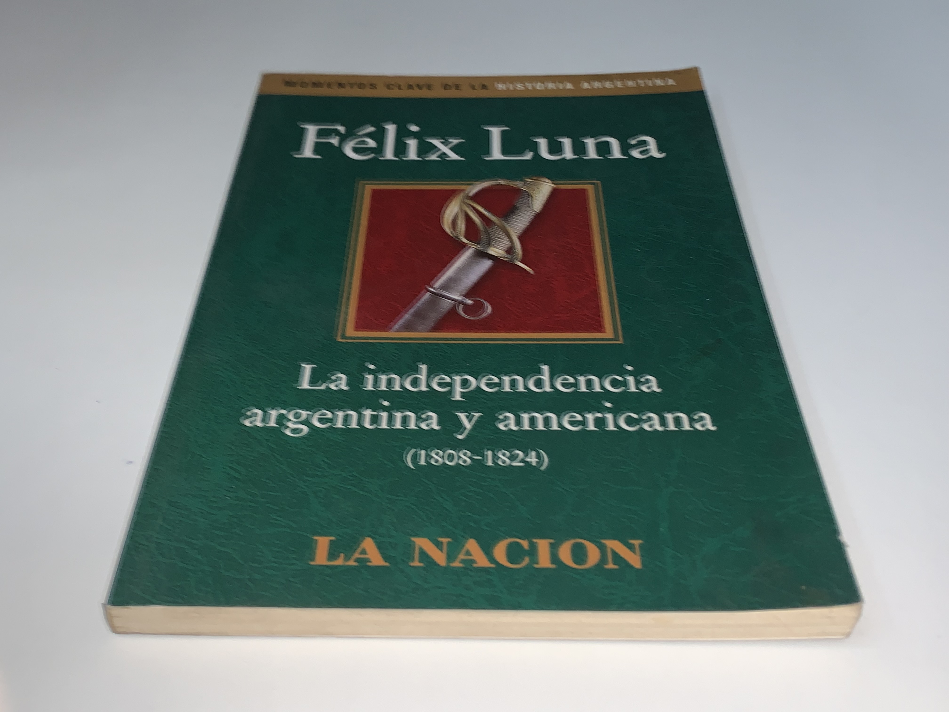 La independencia argentina y americana (1808-1824)