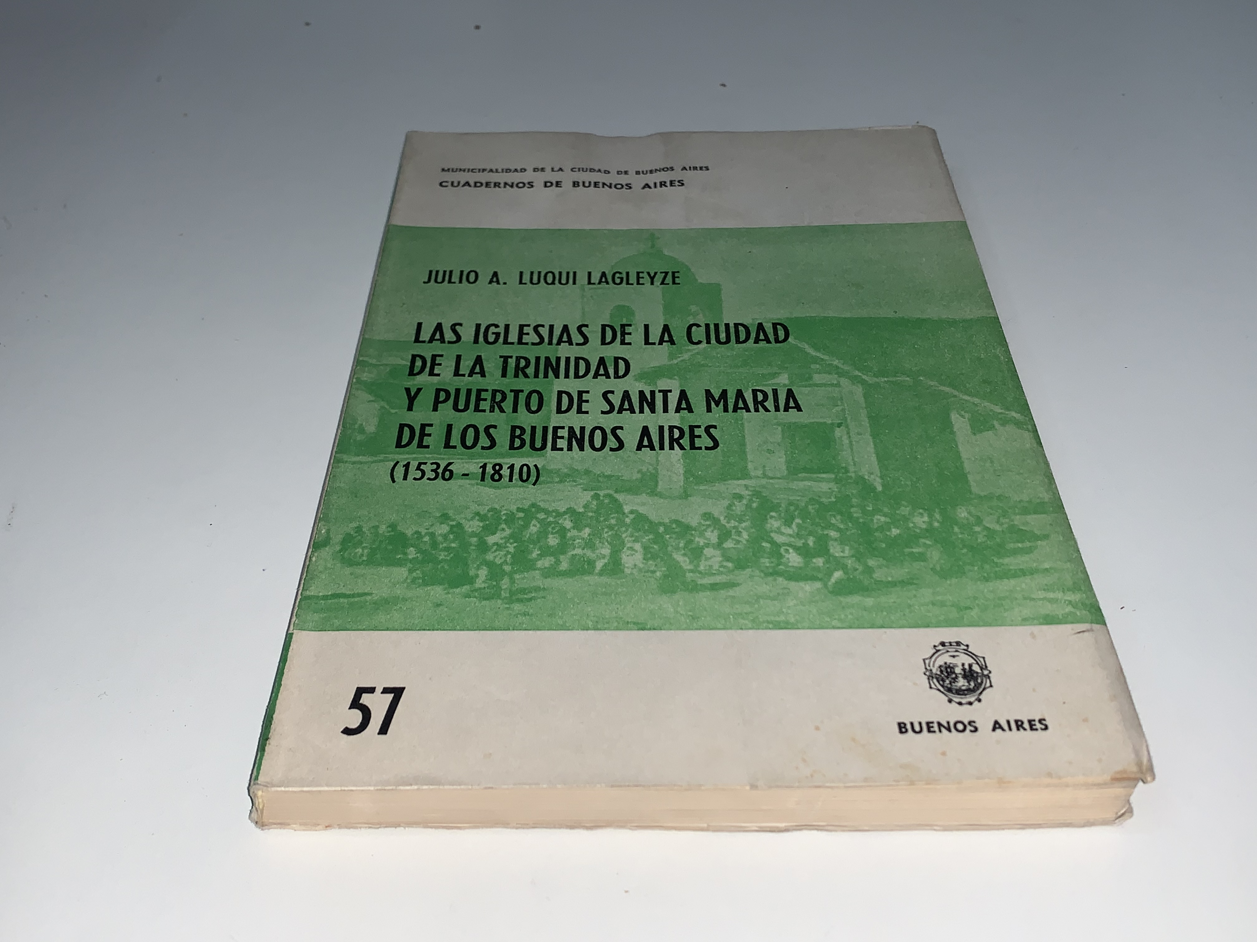 Las iglesias de la ciudad de la Trinidad y puerto de Santa María de los Buenos Aires (1536-1810)