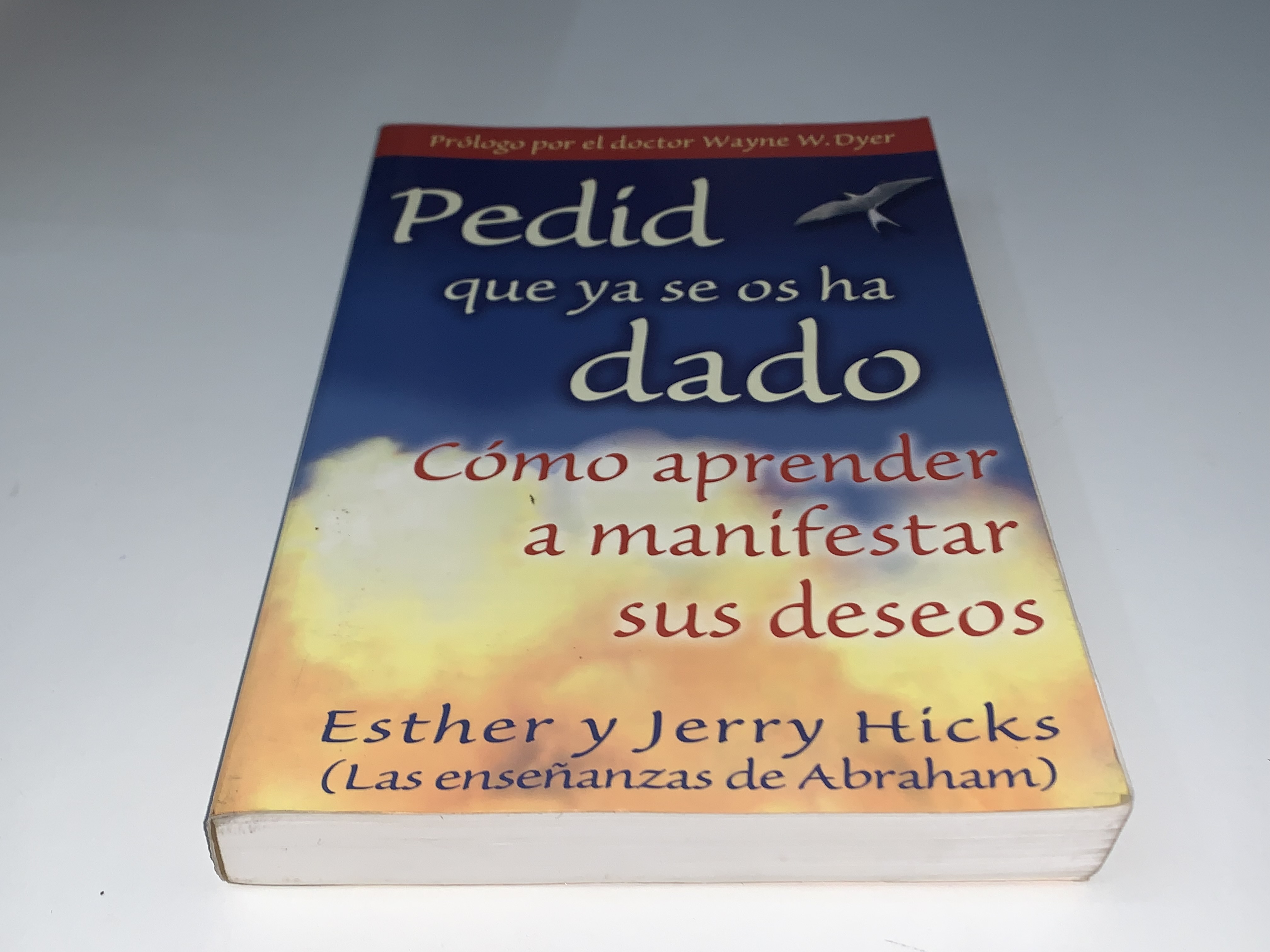 Pedid que ya se os ha dado