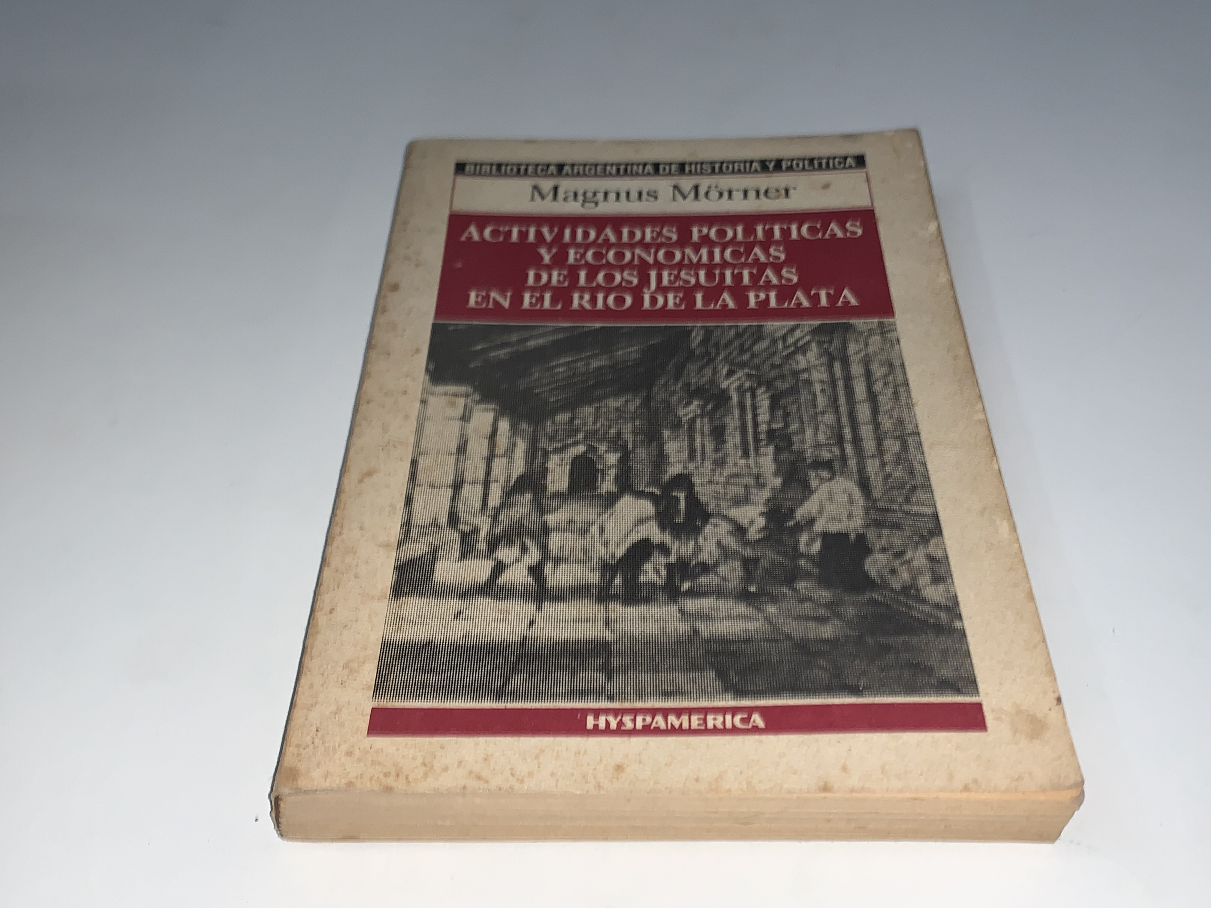 Actividades políticas y económicas de los jesuitas en el río de la Plata