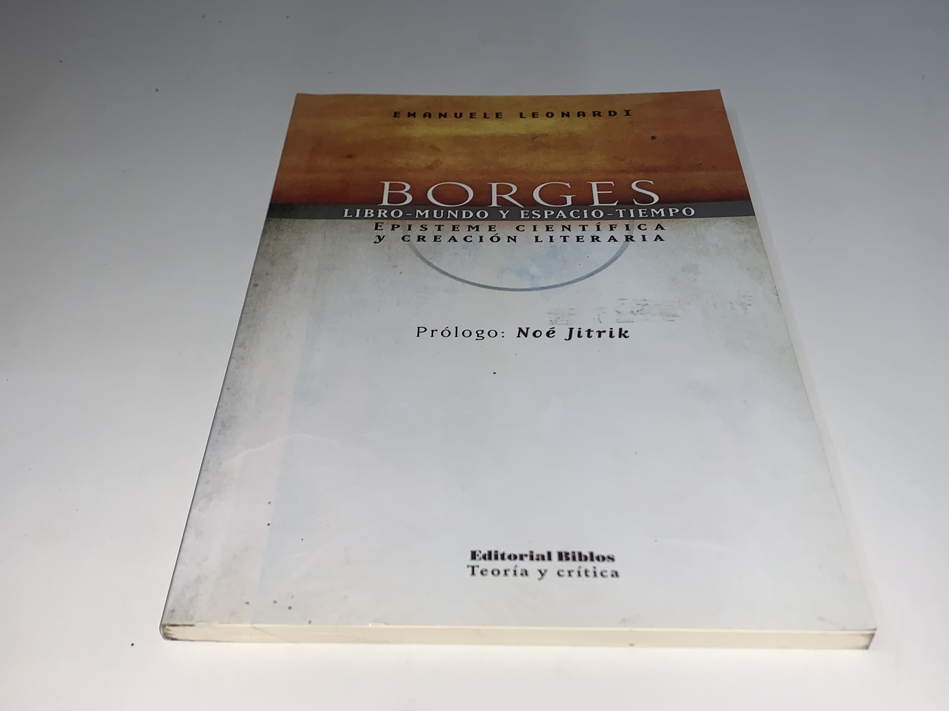 Borges. Libro-mundo y espacio-tiempo. Epistemé científica y creación literaria